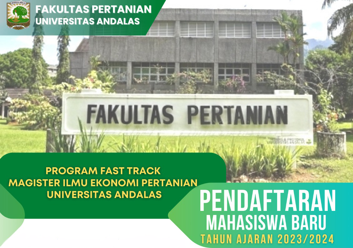 Pendaftaran Mahasiswa Baru Program Fast Track Magister Ilmu Ekonomi Pertanian Unand